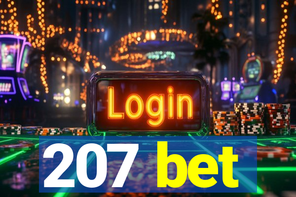 207 bet